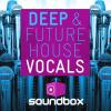 [Future House人声素材]Soundbox Deep and Future House Vocals WAV