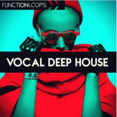 【Deep House风格人声素材】Function Loops - Vocal Deep House MULTiFORMAT