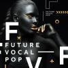 【Future风格人声采样】Diginoiz Future Vocal Pop WAV MiDi LD SYLENTH1 RS SPiRE XFER SERUM-DISCOVER