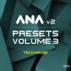 【 ANA 2合成器Tech House风格预设音色】Sonic Academy ANA 2 Presets Vol 3 Tech House-MATRiX
