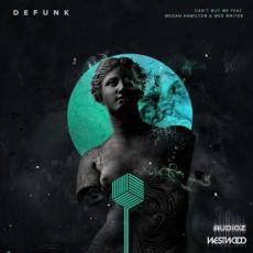 【分轨混音包】Defunk - Can't Buy Me feat. Megan Hamilton Wes Writer
