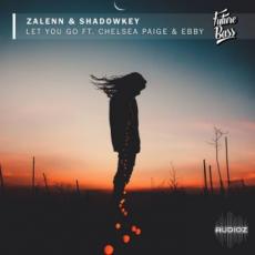 【分轨混音包】Zalenn & Shadowkey - Let You Go ft. Chelsea Paige & Ebby [Remix Stems]