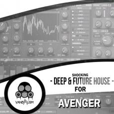 【复仇者合成器Future House风格预制音色】Vandalism - Shocking Deep & Future House For Avenger
