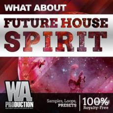 【Future House风格采样+预制音色】W.A.Production Future House Spirit WAV MIDI FXP FLP-SYNTHiC4TE