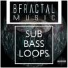 【Tech House风格Bass采样音色】BFractal Music Tech House Sub Bass Loops WAV