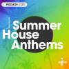 【House风格采样音色】Producer Loops - Summer House Anthems Vol 4 WAV