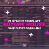 【Future House风格FL Studio水果工程模板】Sick Future House / FL Studio Template by Mariline